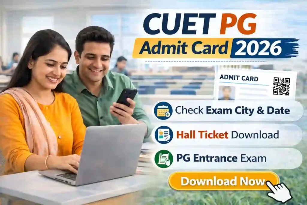 CUET PG Admit Card 2026 exam city slip and hall ticket