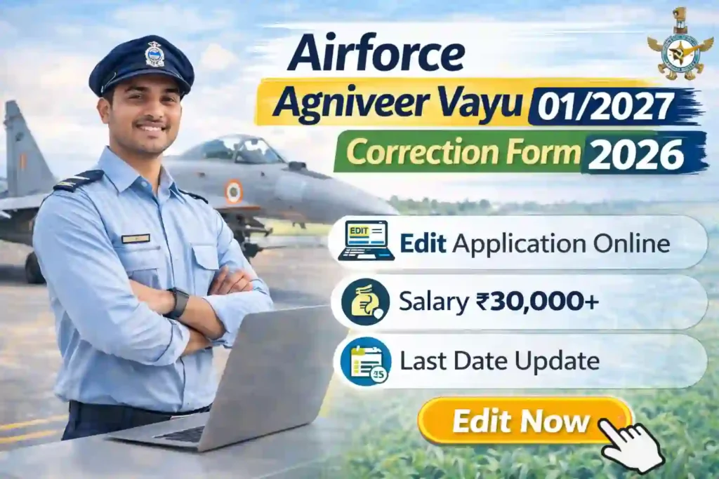 Indian Airforce Agniveer Vayu 01/2027 correction form edit application